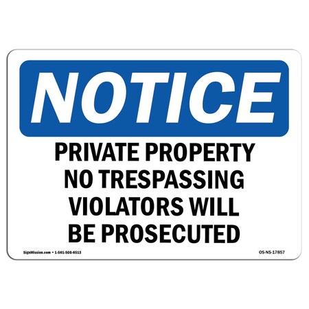 Signmission OSHA Notice Sign, 10" H, 14" W, Aluminum, Private Property No Trespassing Violators Sign, Landscape OS-NS-A-1014-L-17857